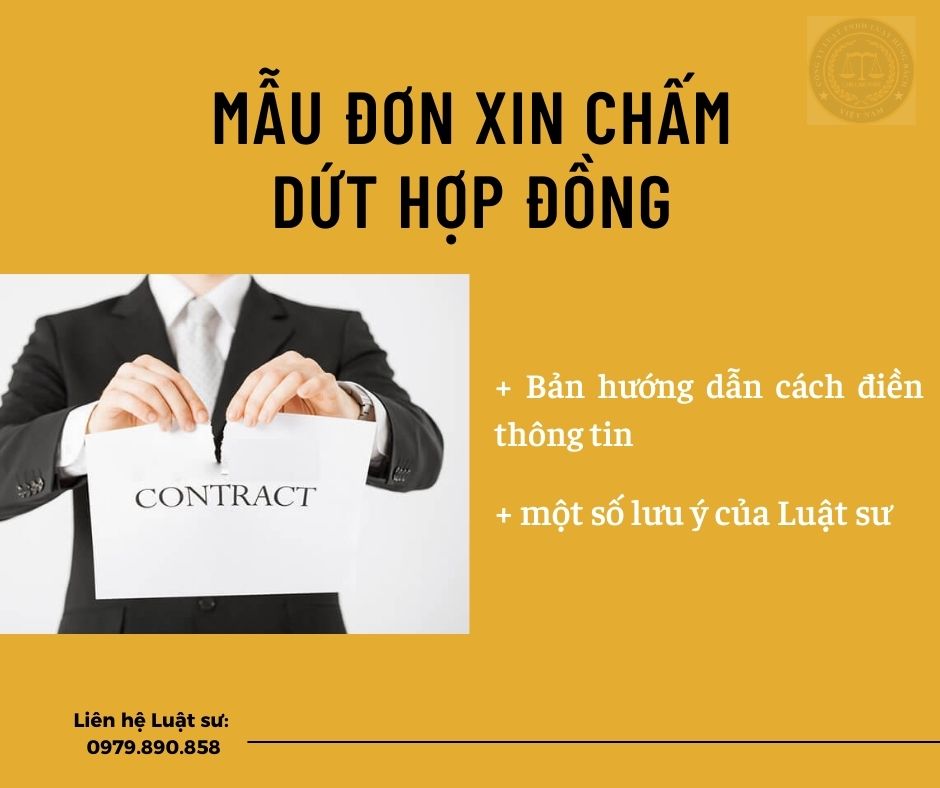 Mẫu đơn xin chấm dứt hợp đồng + bản hướng dẫn chi tiết của Luật sư