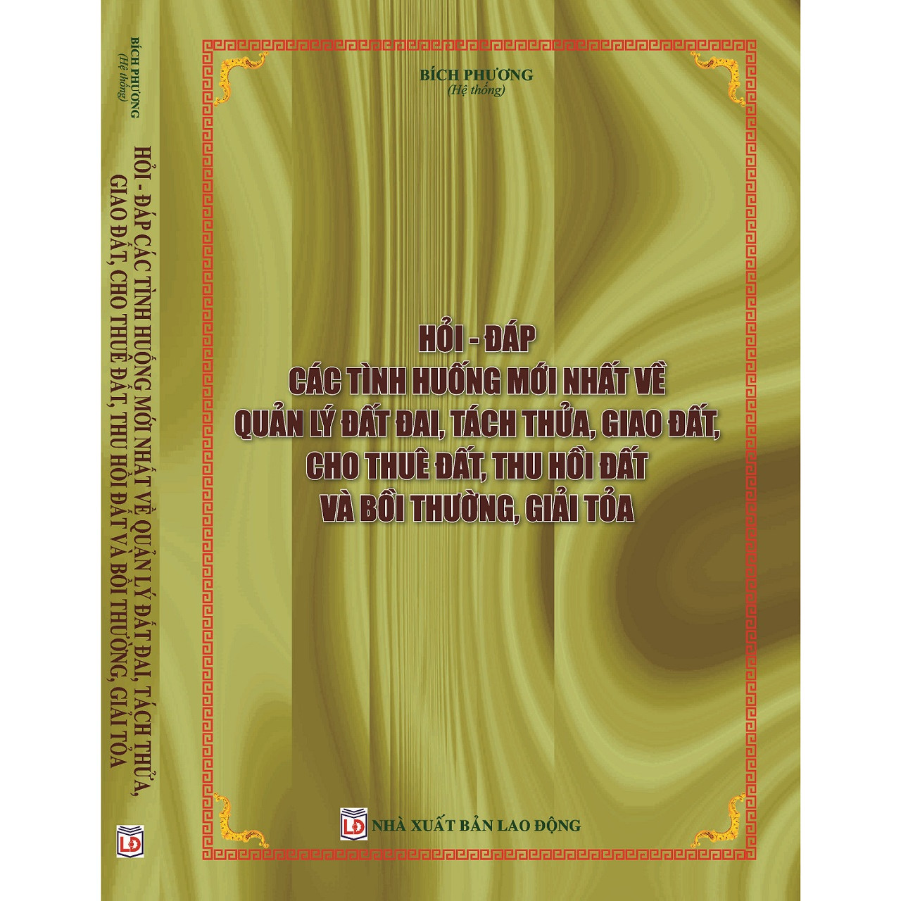 Hỏi Đáp Các Tình Huống Mới Nhất Về Quản Lý Đất Đai, Tách Thửa, Giao Đất, Cho Thuê Đất, Thu Hồi Đất Và Bồi Thường, Giải Tỏa