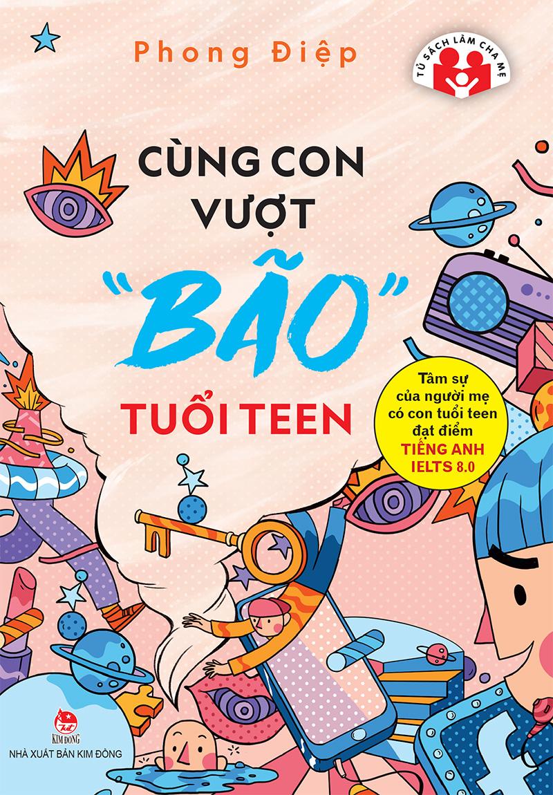 Kim Đồng - Cùng con vượt &quot;bão&quot; tuổi teen