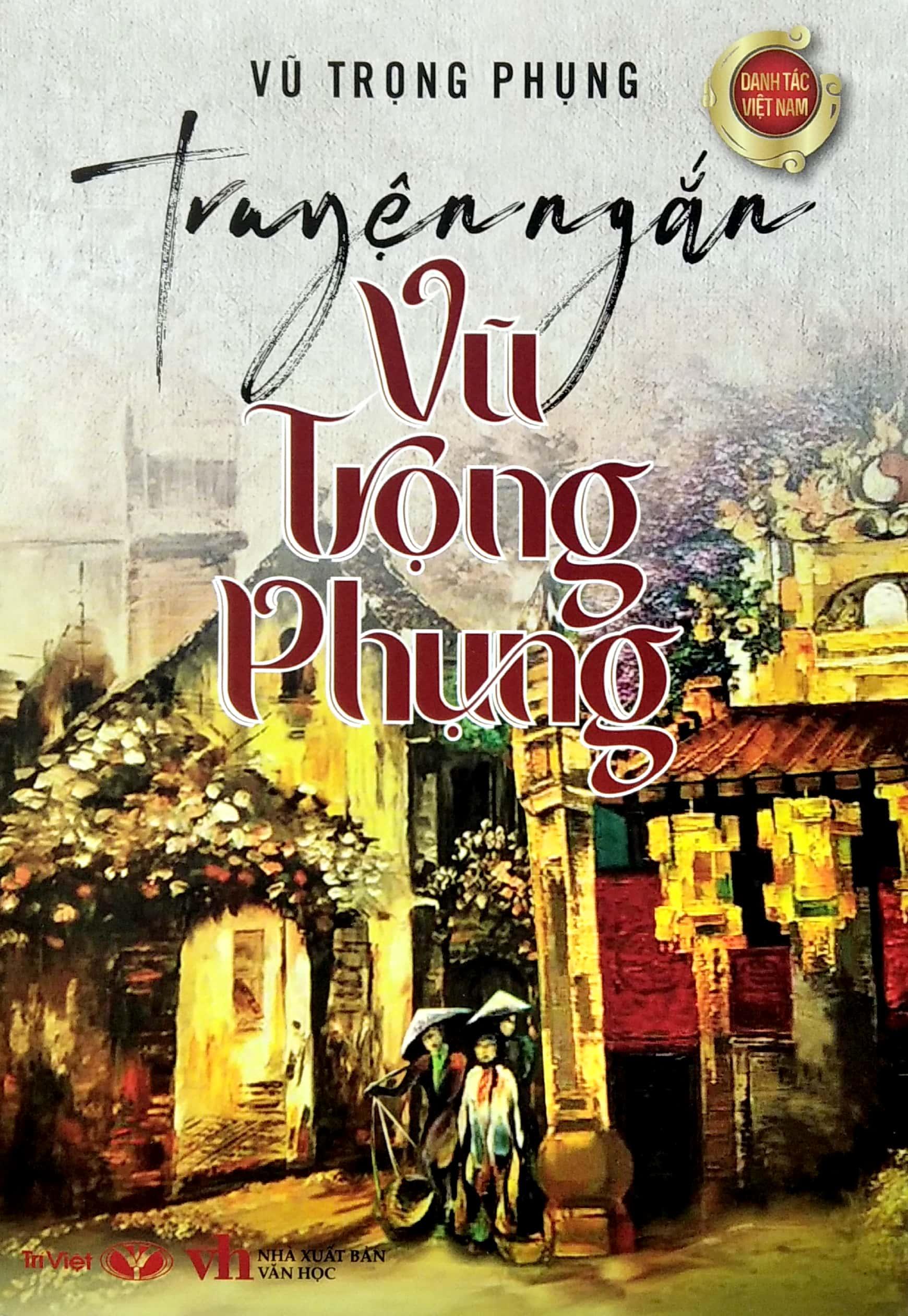 Truyện Ngắn Vũ Trọng Phụng (Tái Bản 2022)