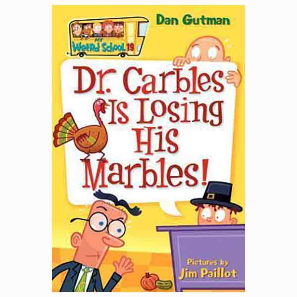 My Weird School #19: Dr. Carbles Is Losing His Marbles!