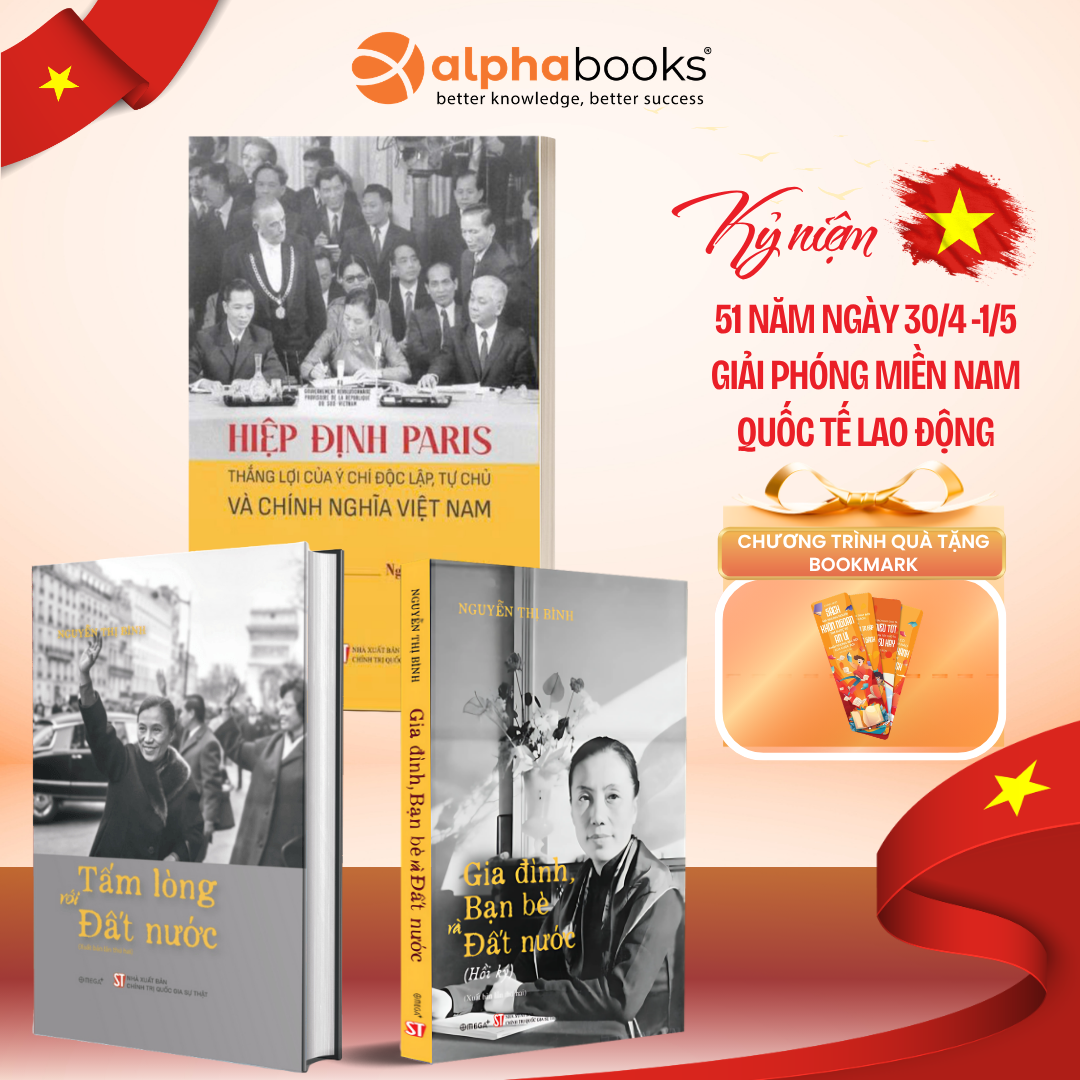 Combo 3 Cuốn: Tấm Lòng Với Đất Nước (Bìa Cứng) + Hồi Ký Nguyễn Thị Bình - Gia Đình, Bạn Bè Và Đất Nước + Hiệp Định Paris - Thắng Lợi Của Ý Chí Độc Lập, Tự Chủ Và Chính Nghĩa Việt Nam - Omega Plus