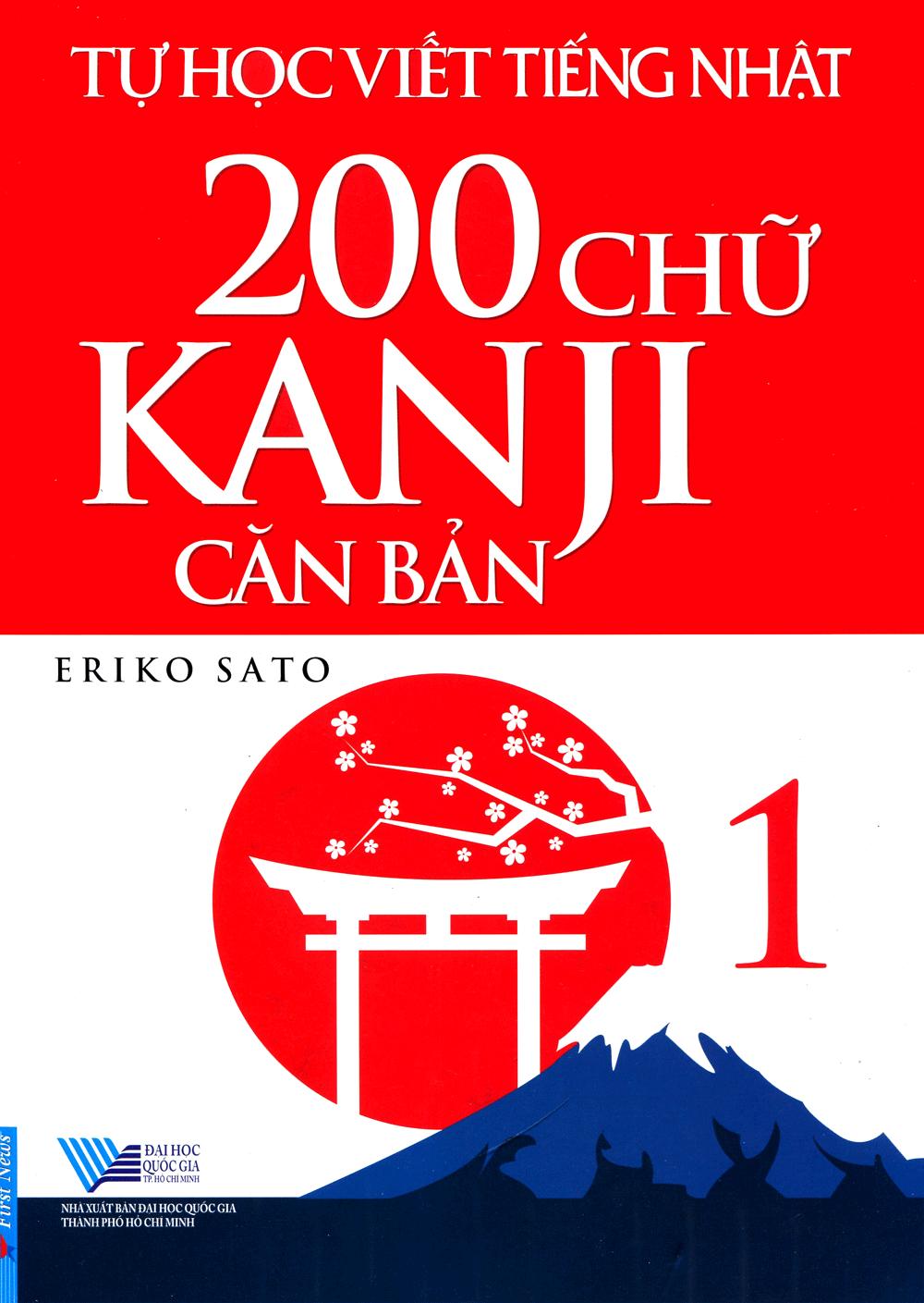 Tự Học Viết Tiếng Nhật 200 Chữ Kanji Căn Bản - Tập 1