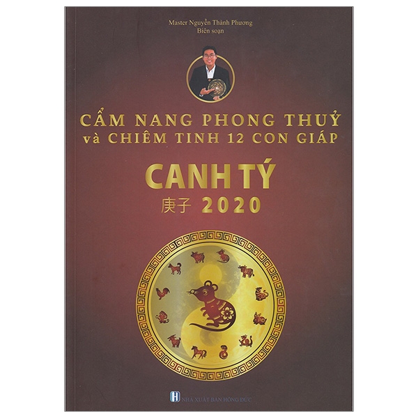 Cẩm Nang Phong Thủy Và Chiêm Tinh 12 Con Giáp Canh Tý 2020