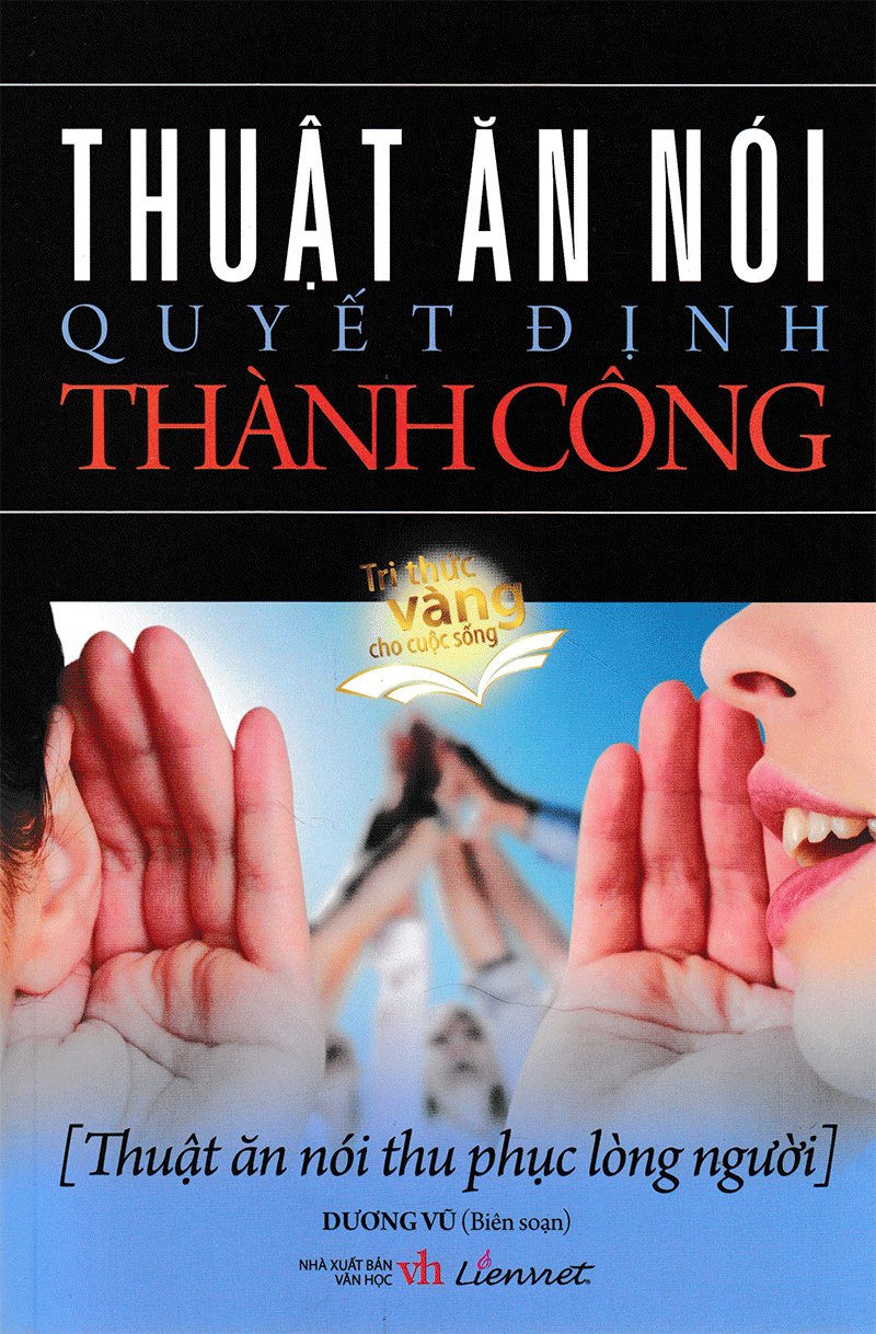 Thuật Ăn Nói Quyết Định Thành Công