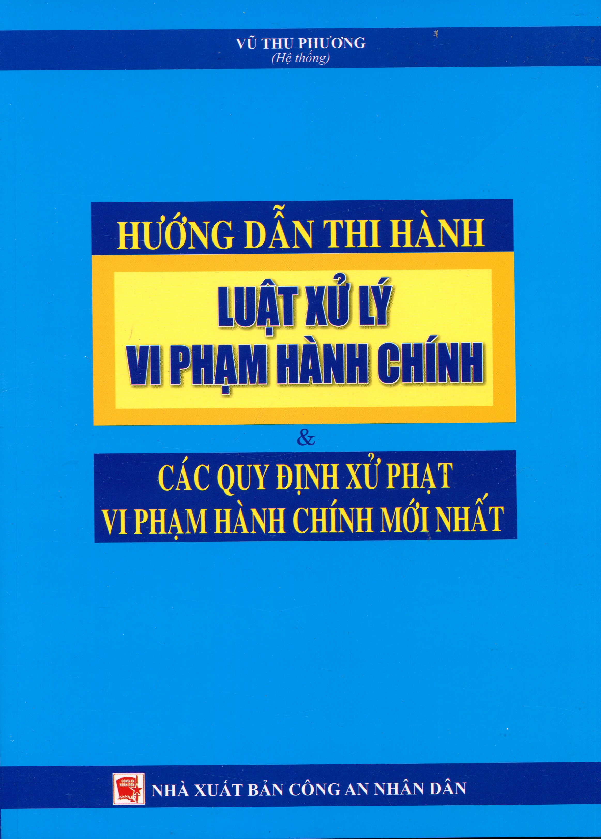 Luật Xử Lý Vi Phạm Hành Chính Và Các Quy Định Mới Nhất Về Xử Phạt Vi Phạm Hành Chính Trong Một Số Lĩnh Vực