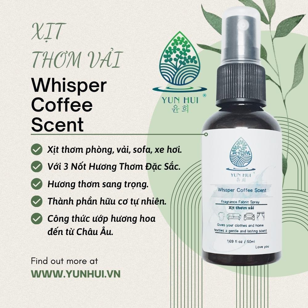 (GIFT) Xả Vải Khô, Xịt Thơm Quần Áo hương nước hoa Whisper Coffee Scent YUN HUI - Với 3 Nốt Hương Thơm Đặc Sắc 50ML