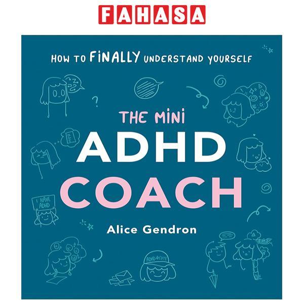 The Mini ADHD Coach: How To (Finally) Understand Yourself