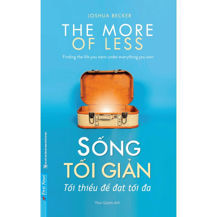 Sách - Combo Sống Tối Giản + Khi Ta Thay Đổi, Thế Giới Sẽ Đổi Thay - First News