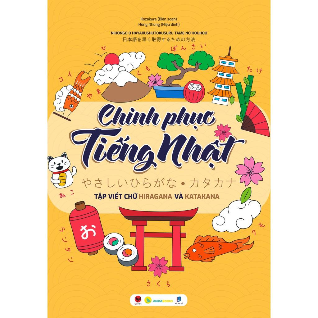 Chinh phục tiếng Nhật – Tập viết chữ Hiragana và Katakana - Bản Quyền