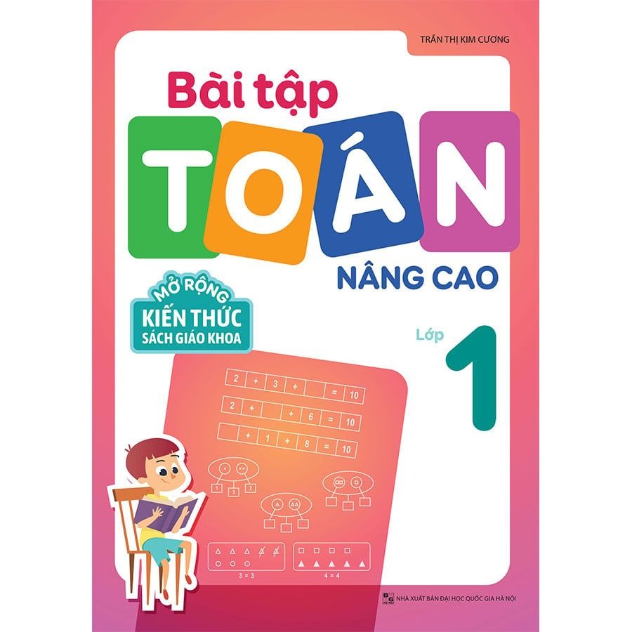 Sách: Combo Tuyển Chọn Đề Ôn Luyện Và Tự Kiểm Tra Toán Lớp 1  + 2 Cuốn Toán Nâng Cao Lớp 1