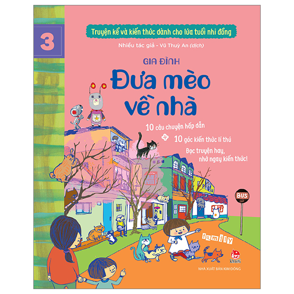 TRUYỆN KỂ VÀ KIẾN THỨC DÀNH CHO LỨA TUỔI NHI ĐỒNG – TẬP 3 – GIA ĐÌNH - ĐƯA MÈO VỀ NHÀ