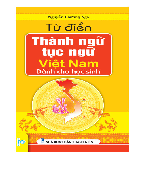 Từ điển thành ngữ tục ngữ Việt Nam