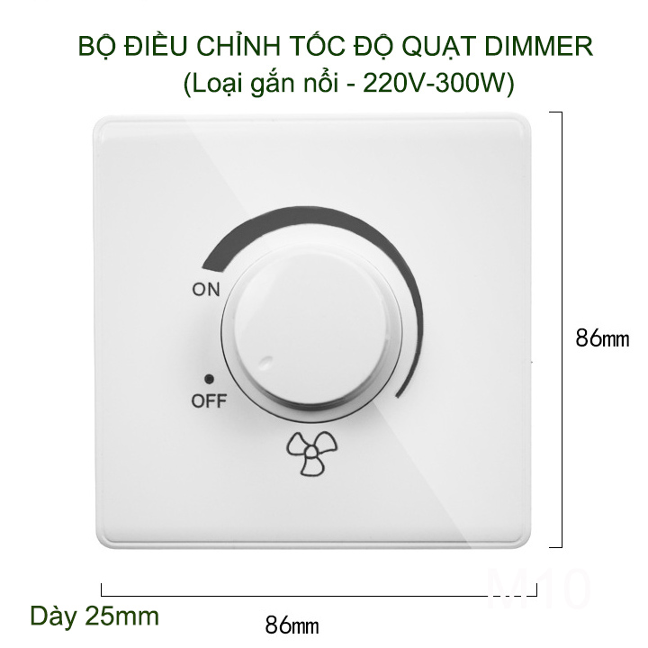 Bộ điều chỉnh tốc độ quạt 220V-300W gắn nổi, vô cấp, vuông 86x86mm (mẫu M10)