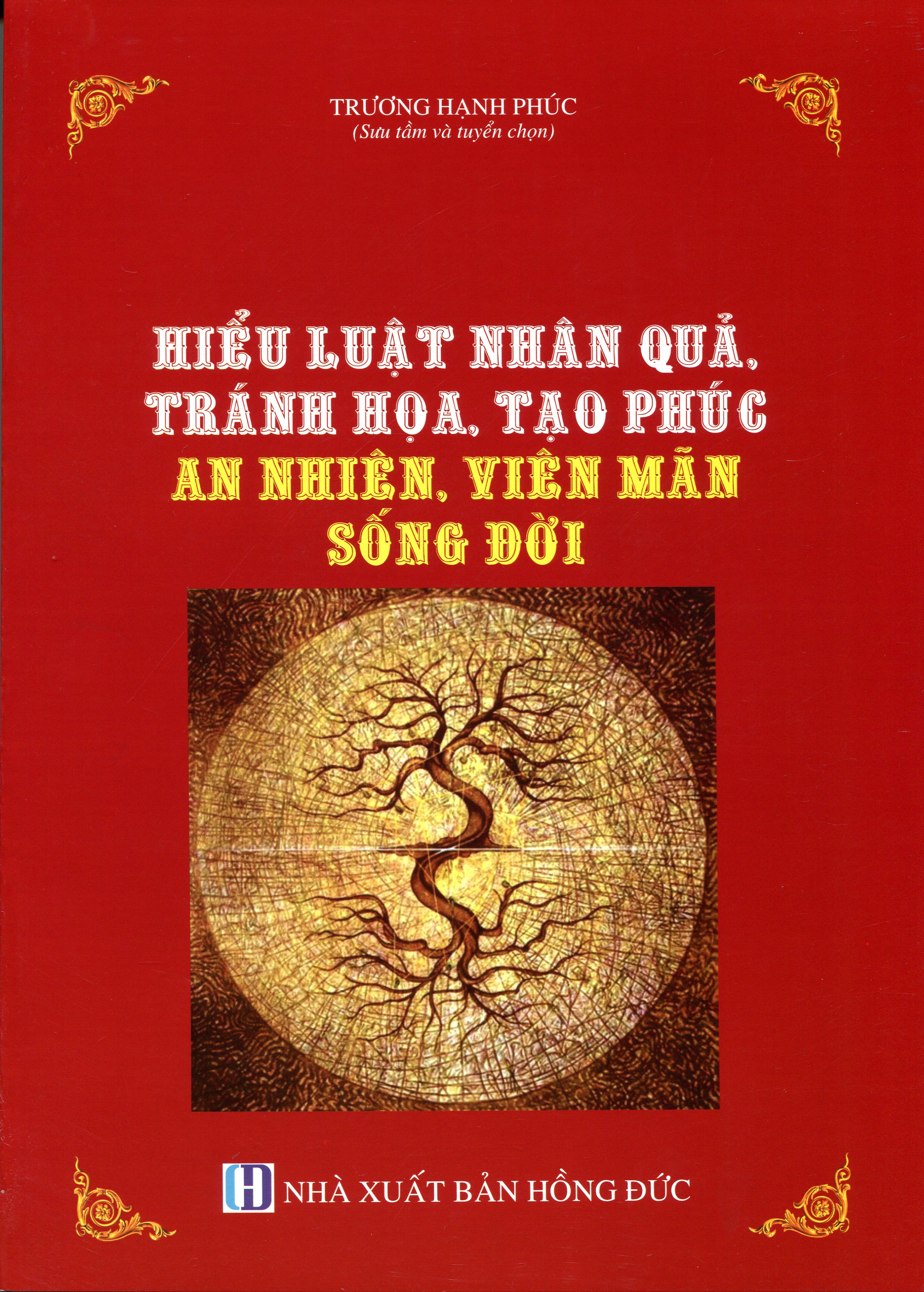 Hiểu Luật Nhân Quả, Tránh Họa, Tạo Phúc - An Nhiên, Viên Mãn Sống Đời