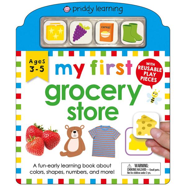 My First Play And Learn: Grocery Store : A Fun-early Learning Book About Colors, Shapes, Numbers, And More