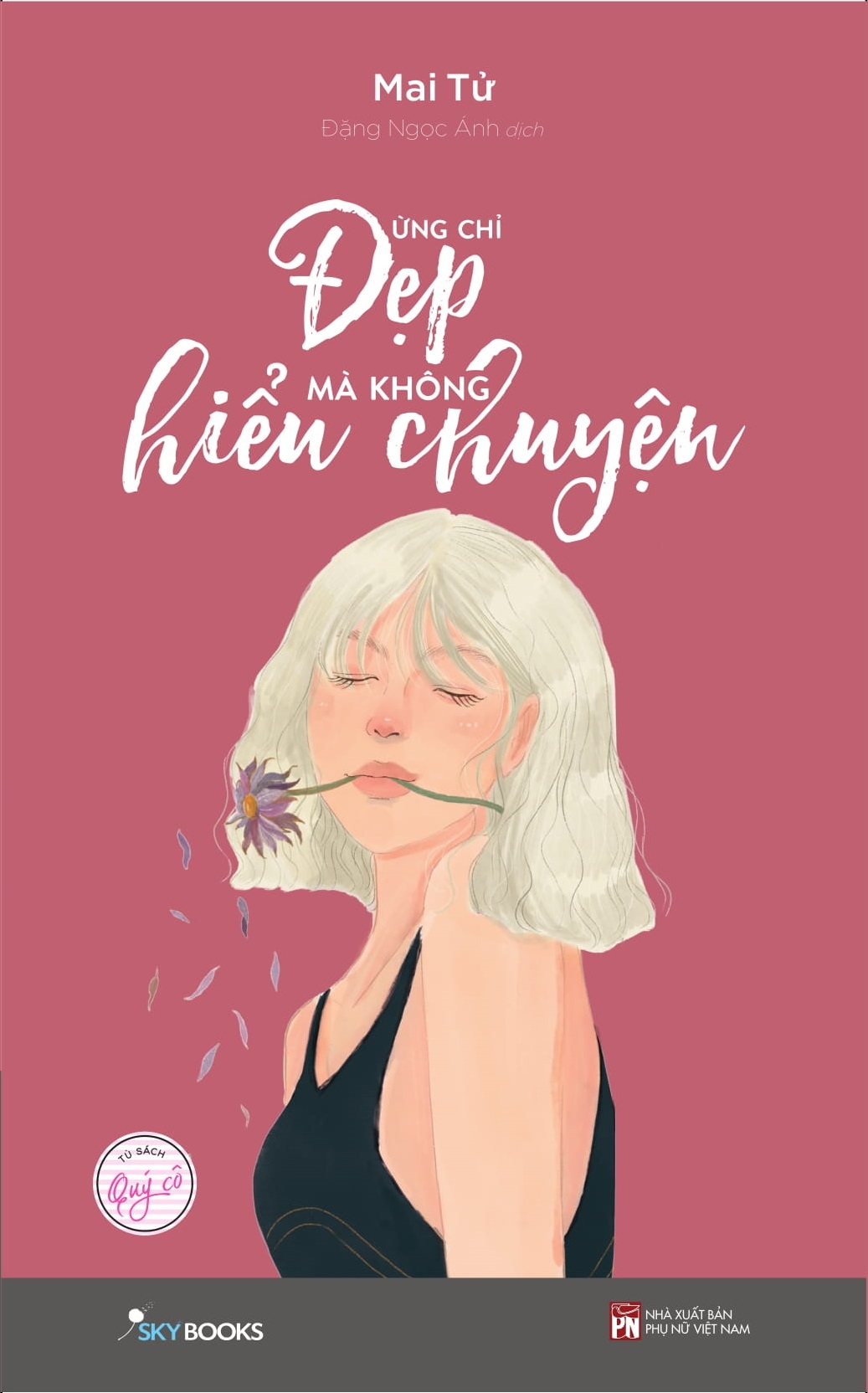 Sách Skybooks - Đừng Chỉ Đẹp Mà Không Hiểu Chuyện