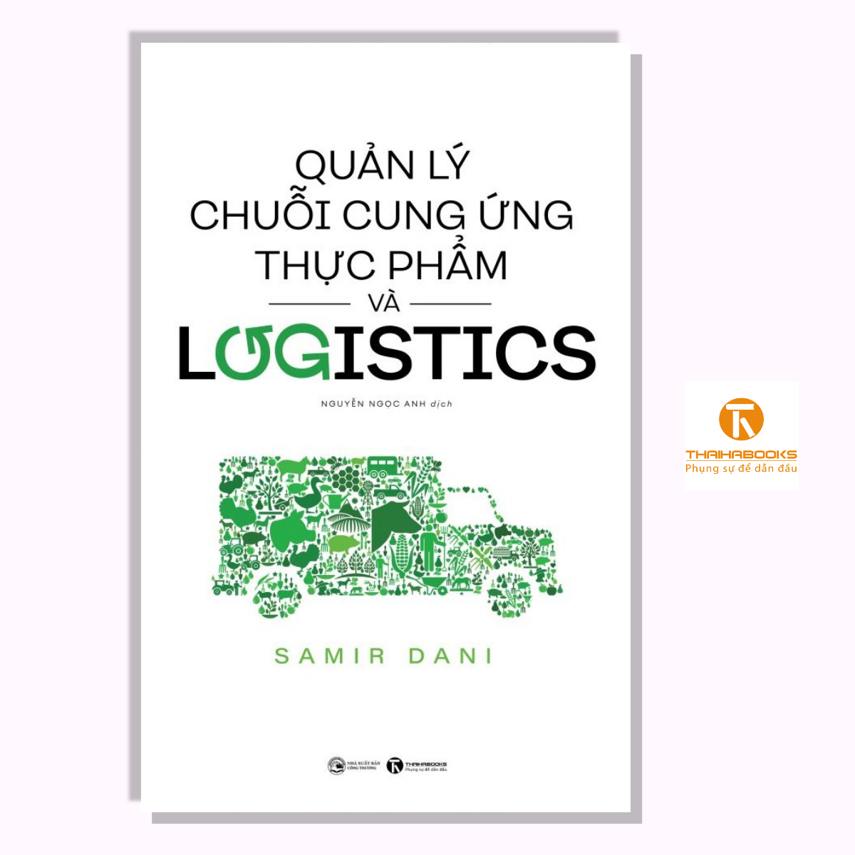 Sách - Quản lý chuỗi cung ứng thực phẩm và logistics - TháI Hà Books
