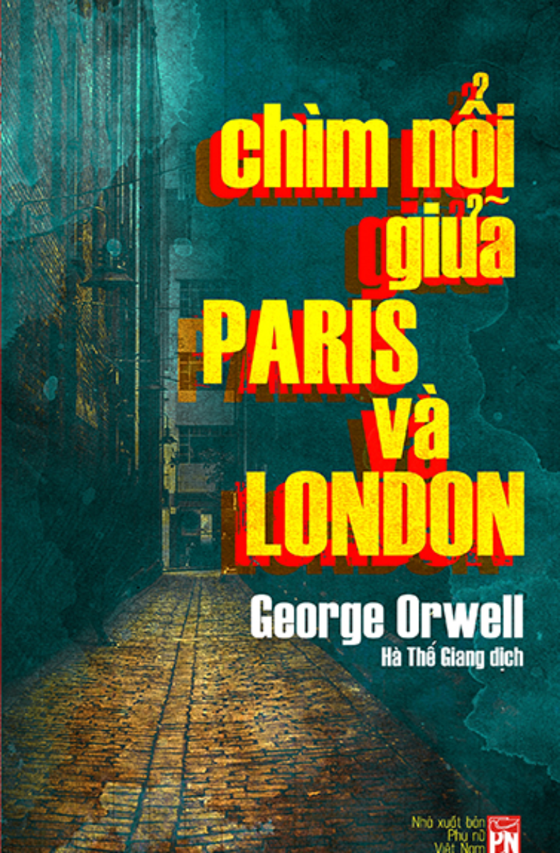 Chìm Nổi Giữa Paris Và London - Down and Out in Paris and London _PNU