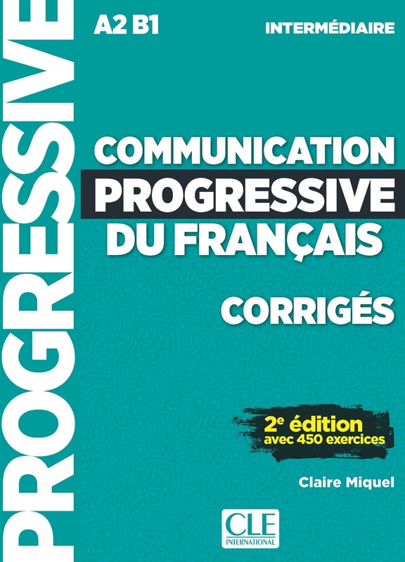 Sách học tiếng Pháp COMMUNICATION PROGRESSIVE DU FRANCAIS A2 B1 INTERMEDIAIRE - CORRIGES