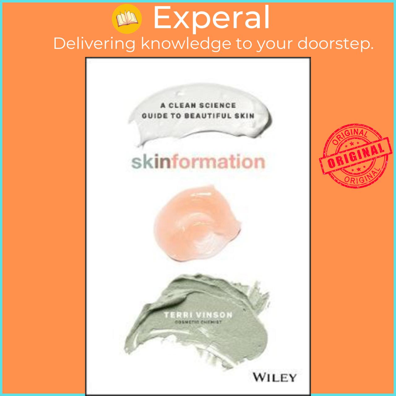 Sách - Skinformation : A Clean Science Guide to Beautiful Skin by Terri Vinson