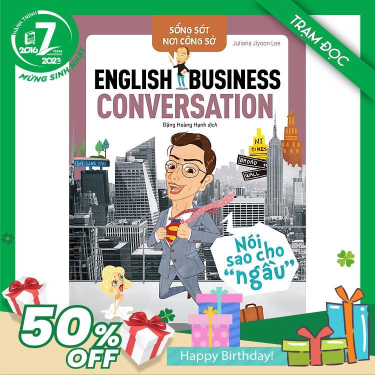 Trạm Đọc Official | Sống Sót Nơi Công Sở: English Business Conversation – Nói sao cho “ngầu”
