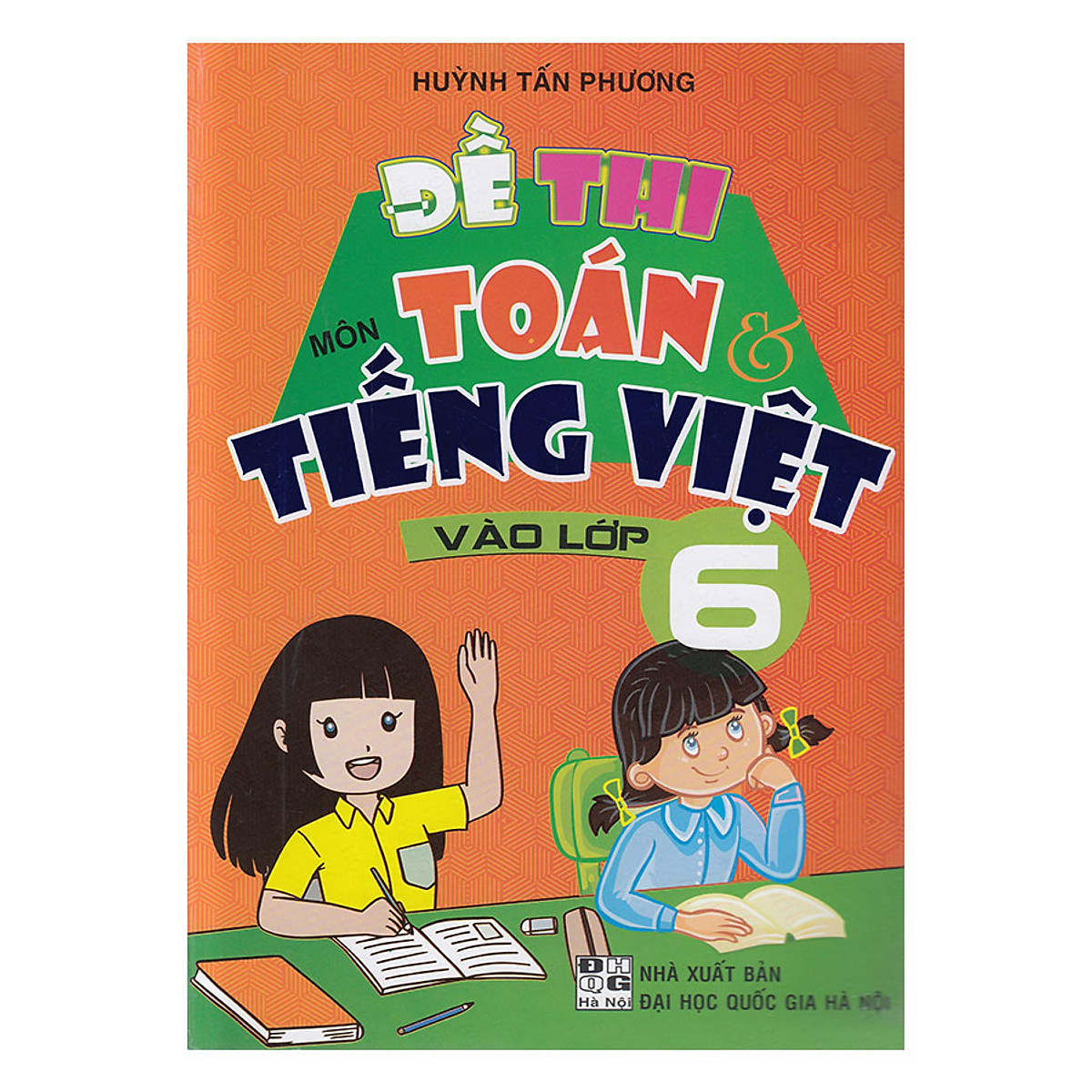 Đề Thi Môn Toán Và Tiếng Việt Vào Lớp 6