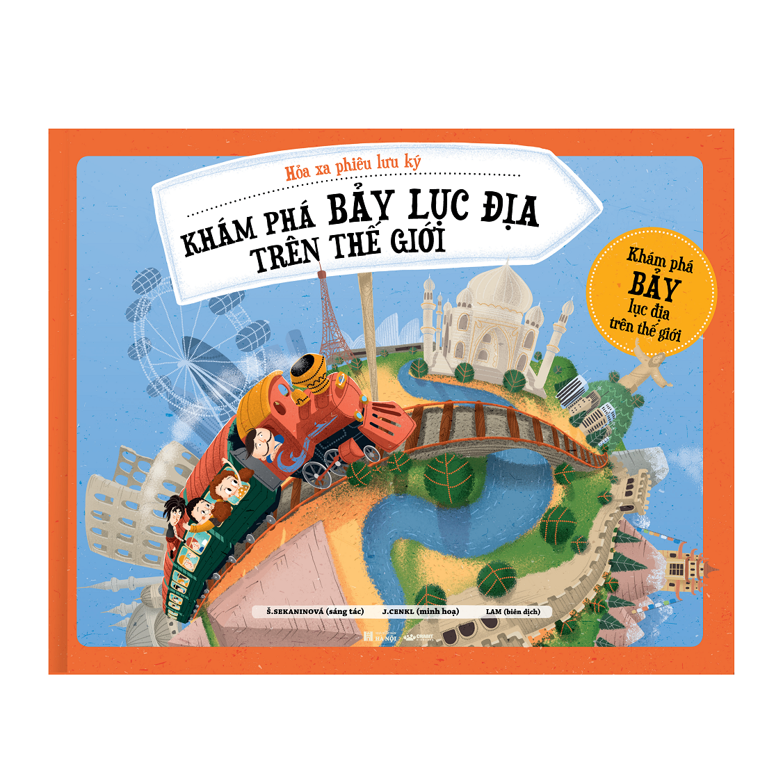 Hỏa Xa Phiêu Lưu Ký - Khám Phám Bảy Lục Địa Trên Thế Giới - Bìa Cứng
