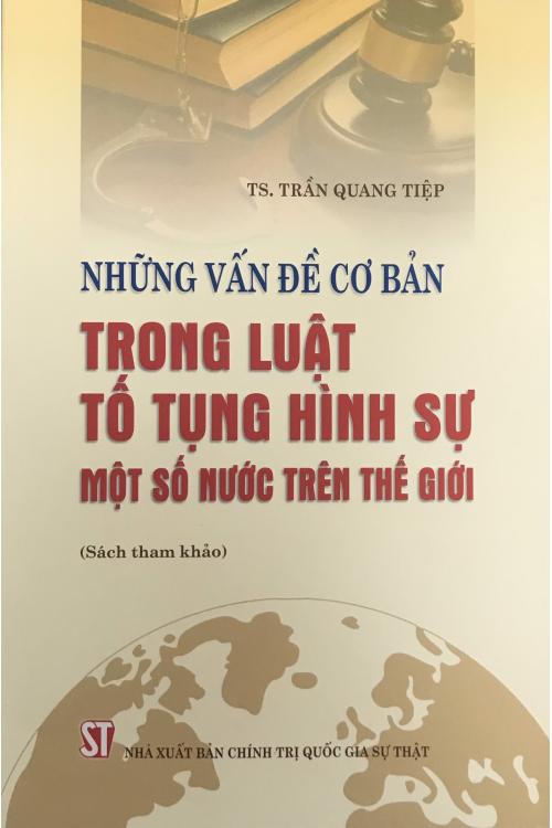 Những vấn đề cơ bản trong Luật tố tụng hình sự một số nước trên thế giới