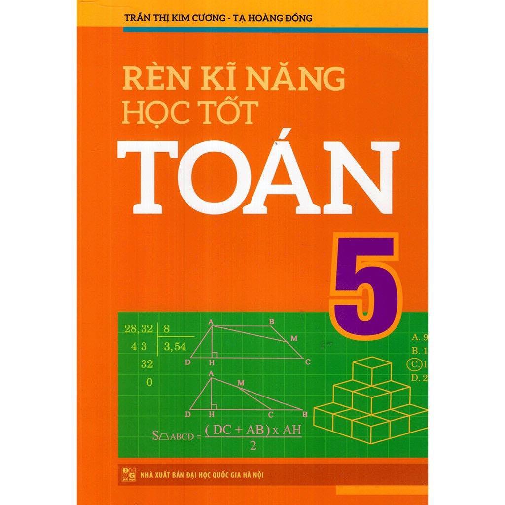 Rèn Kĩ Năng Học Tốt Toán 5 (Tái Bản) - Bản Quyền