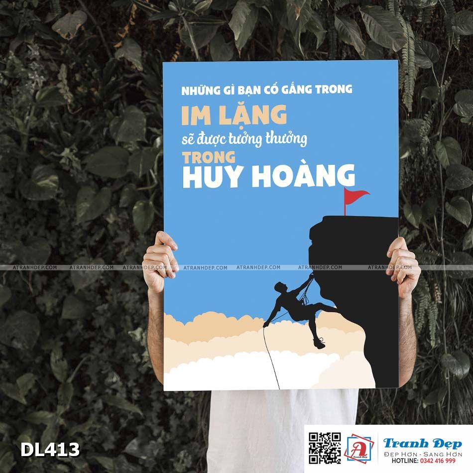 Tranh động lực trang trí phòng làm việc - Những gì bạn cố gắng trong im lặng sẽ được tưởng thưởng trong huy hoàng - DL413
