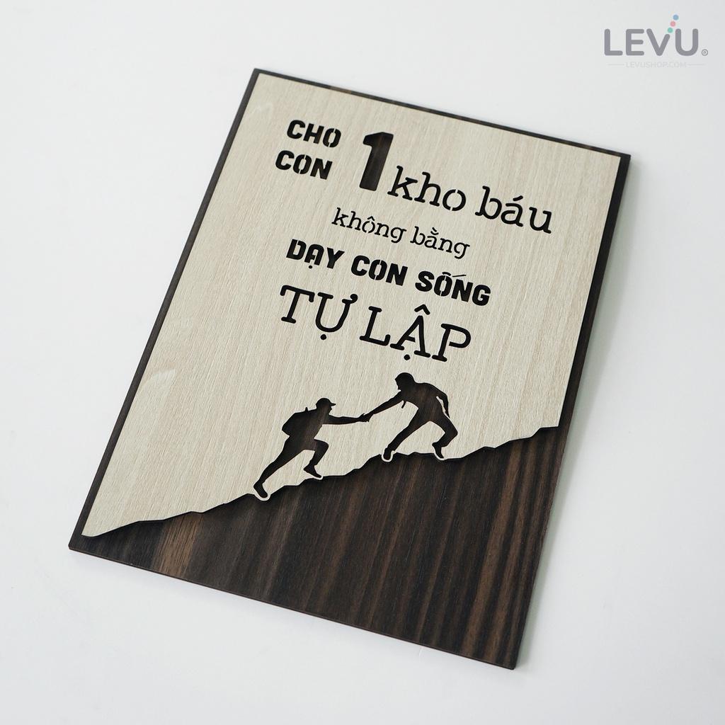 Tranh động lực học LEVU LV046 "Cho con 1 kho báu không bằng dạy con sống tự lập"