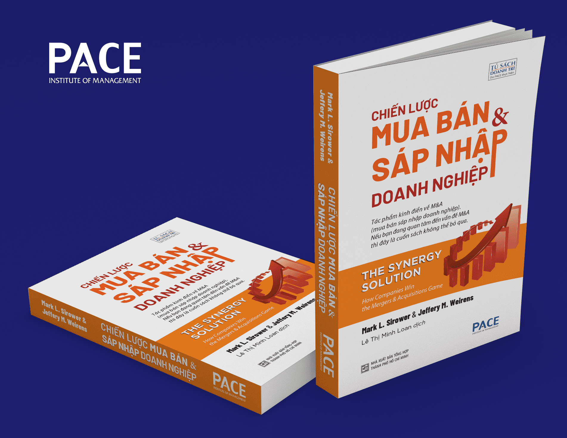 Chiến Lược Mua Bán Và Sáp Nhập Doanh Nghiệp (The Synergy Solution) - Mark L. Sirower &amp; Jeffery M. Weirens - PACE Books