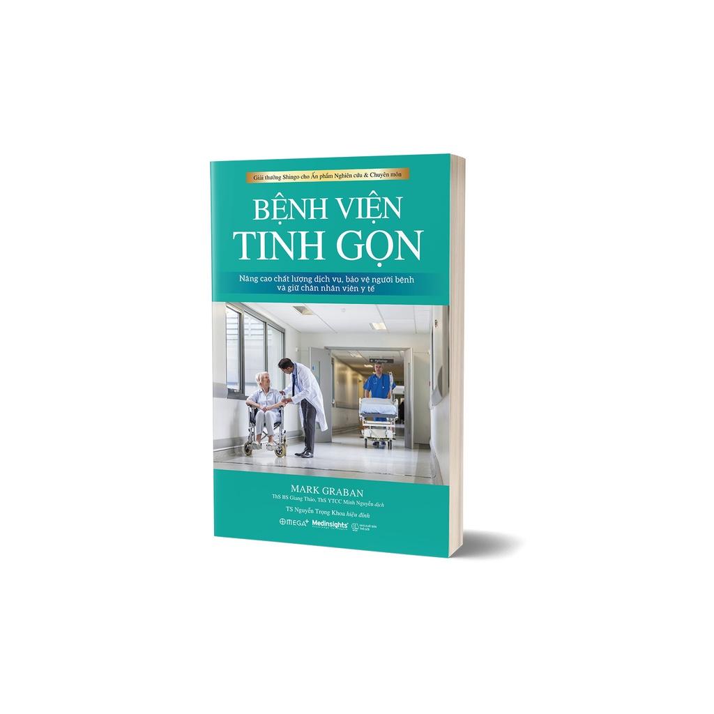 Bệnh Viện Tinh Gọn (Tư Duy Tinh Gọn - Chìa Khóa Cho Quản Trị Bệnh Viện) - Mark Graban - Bản Quyền