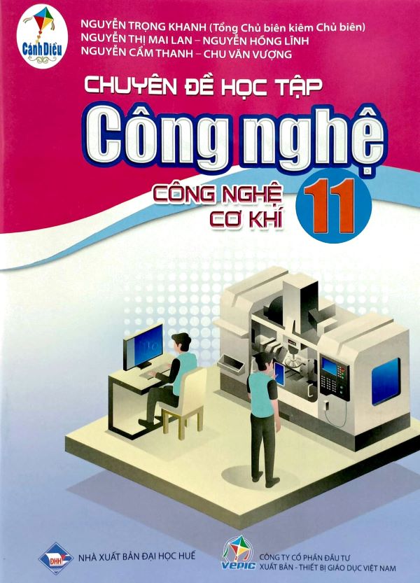 Sách giáo khoa Chuyên đề học tập Công nghệ 11- Công nghệ Cơ khí- Cánh Diều