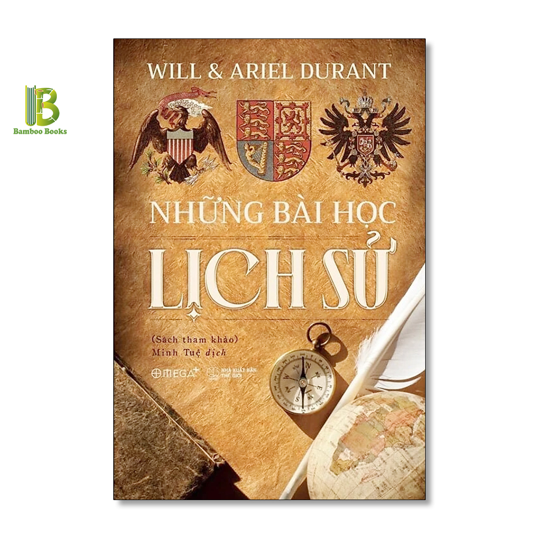 Sách - Những Bài Học Lịch Sử - Will Durant - Giải Pulitzer Cho Tác Phẩm Phi Hư Cấu - Tặng Kèm Bookmark Bamboo Books