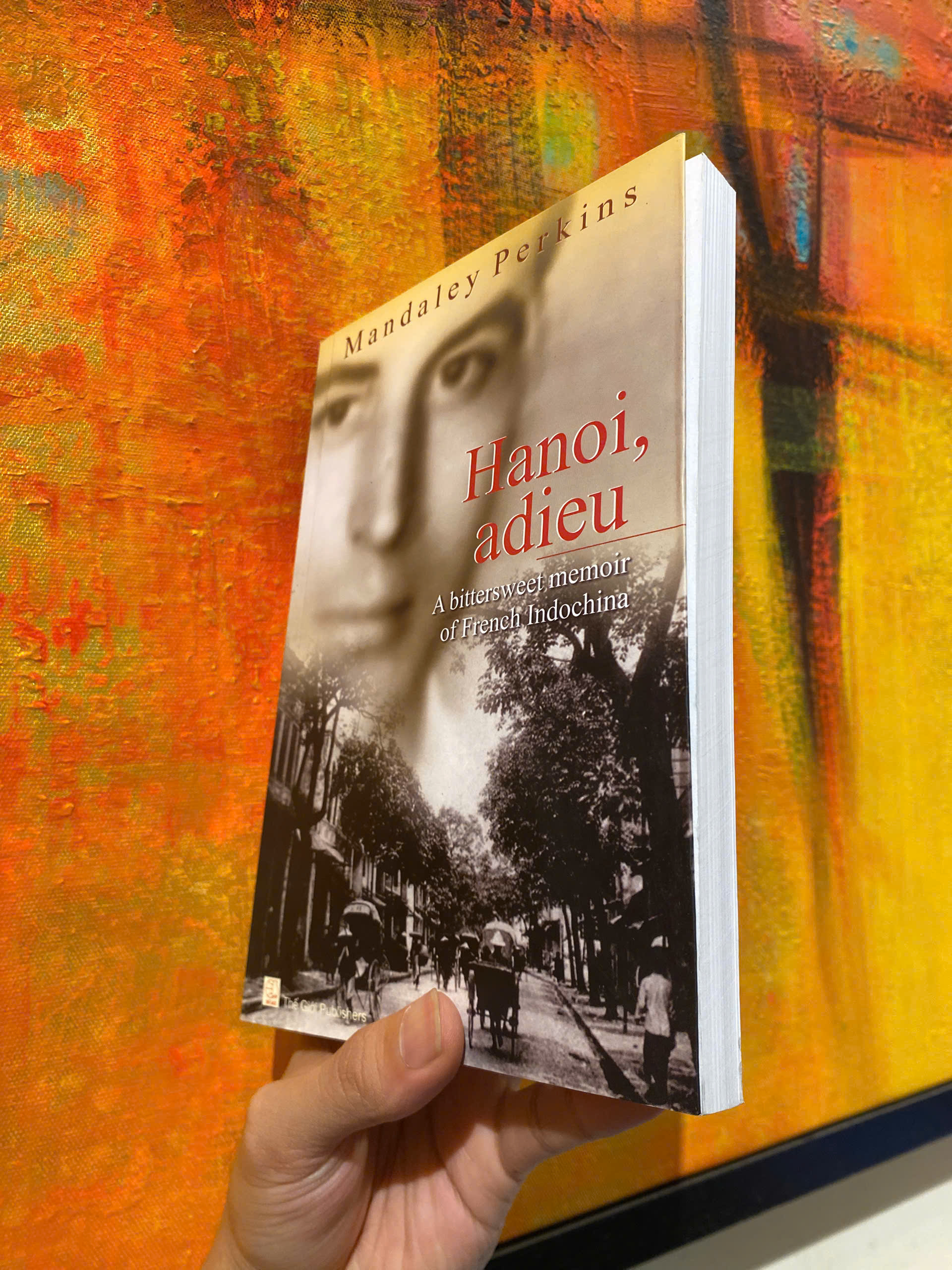 Sách - Hanoi Adieu: A bittersweet memoir of French Indochina by Mandaley Perkins / English Book