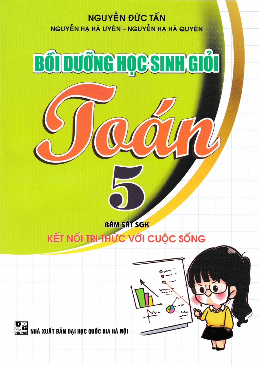 Bồi Dưỡng Học Sinh Giỏi Toán 5 (Bám Sát SGK Kết Nối Tri Thức Với Cuộc Sống) - HA
