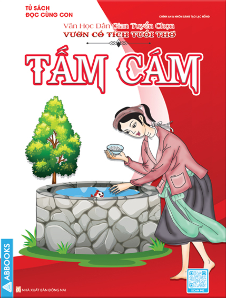 Tủ Sách Đọc Cùng Con - Văn Học Dân Gian Tuyển Chọn: Vườn Cổ Tích Tuổi Thơ - Tấm Cám _ABB