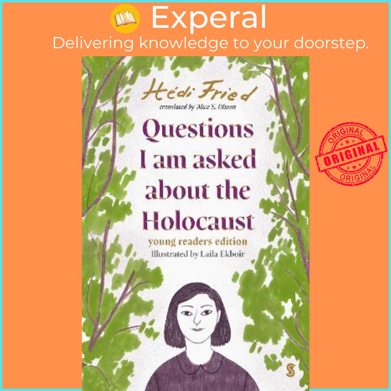 Sách - Questions I Am Asked About The Holocaust : young reader's edition by Hédi Fried