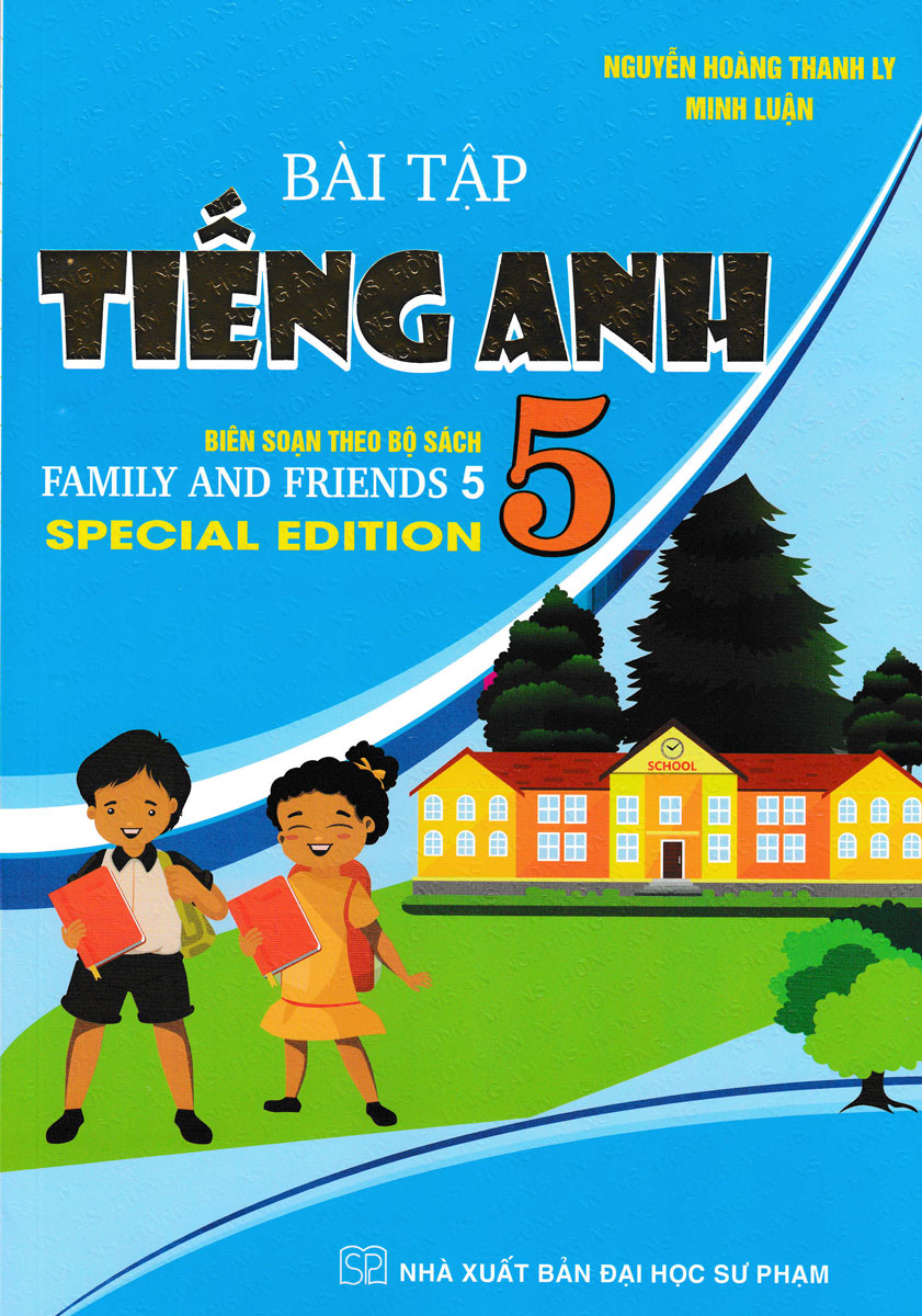 Sách Bài Tập Tiếng Anh 5 ( Biên Soạn Theo Bộ Sách Family And Friends 5 Special Edition )_HA