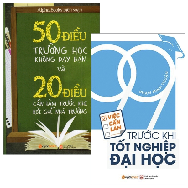 Combo 50 Điều Trường Học Không Dạy Bạn + 20 Điều Cần Làm Trước Khi Rời Ghế Nhà Trường + 99 Việc Cần Làm Trước Khi Tốt Nghiệp Đại Học
