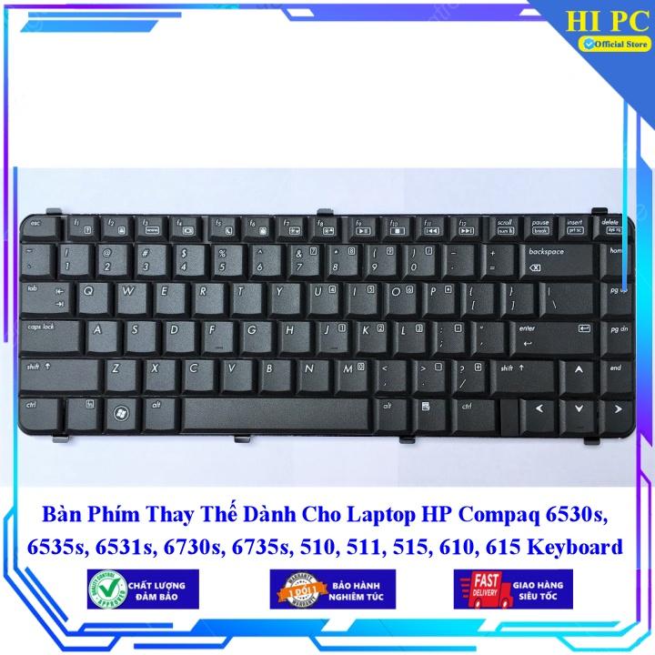 Bàn Phím Thay Thế Dành Cho Laptop HP Compaq 6530s 6535s 6531s 6730s 6735s 510 511 515 610 615 - Hàng Nhập Khẩu mới 100%