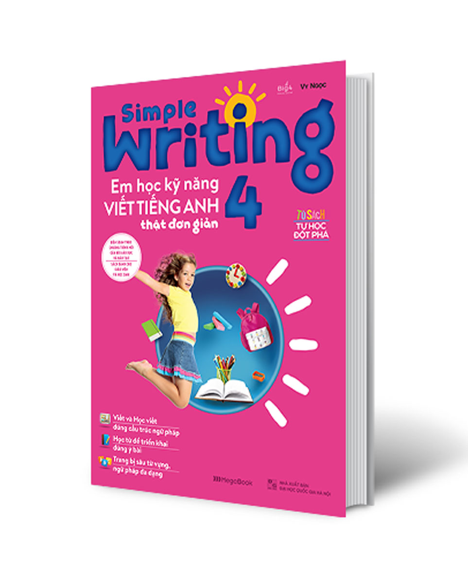 Simple Writing – Em Học Kỹ Năng Viết Tiếng Anh Thật Đơn Giản 4_MEGABOOK