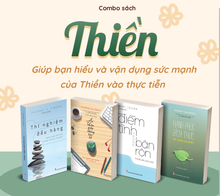 Combo sách Thiền-Giúp bạn hiểu và vận dụng sức mạnh của Thiền vào thực tiễn 