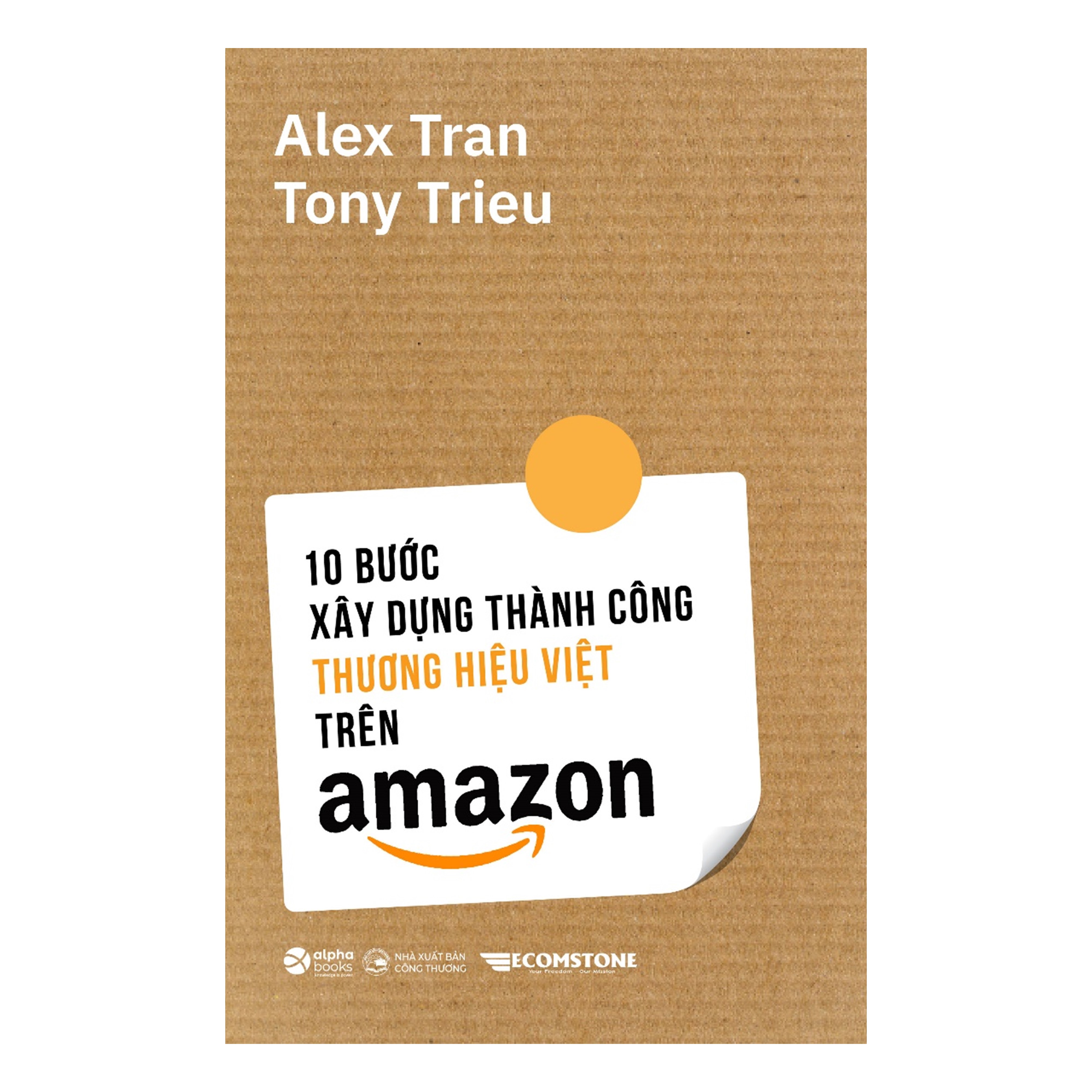 Combo 10 Bước Xây Dựng Thành Công Thương Hiệu Việt Trên Amazon +  Kinh Tế Học Bezos