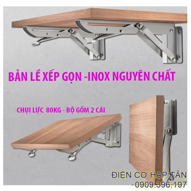 Bản lề gấp thông minh INOX 20, 25, 30, 40CM -bộ 2 cái, chụi lực 80kg