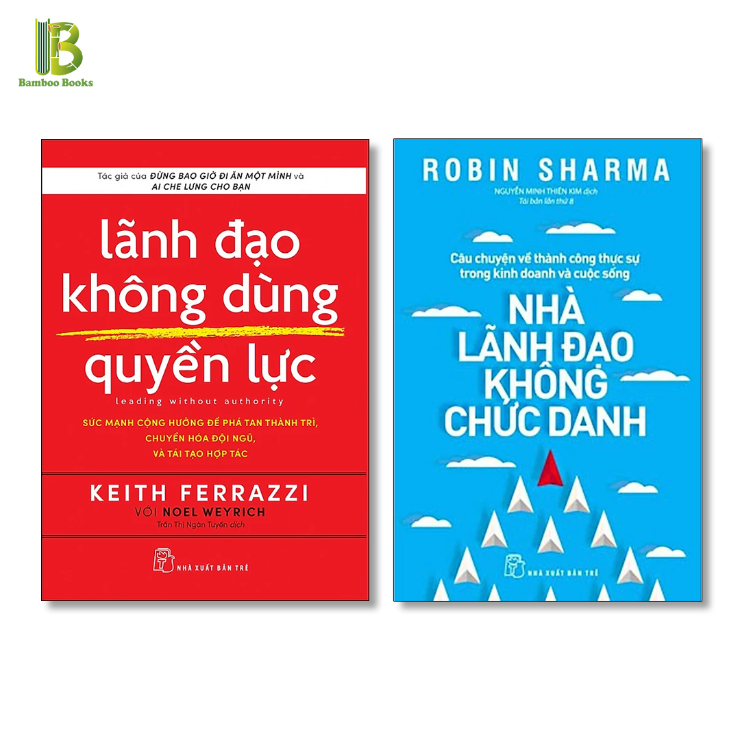 Combo 2Q Phải Đọc Dành Cho Nhà Lãnh Đạo Lãnh Đạo Không Dùng Quyền Lực Nhà Lãnh Đạo Không Chức Danh Tặng Kèm Bookmark Bamboo Books