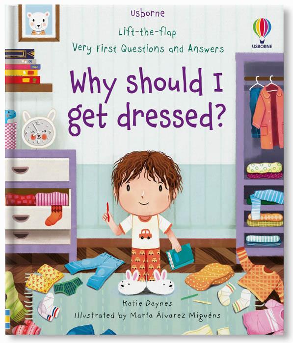 Very First Questions and Answers Why should I get dressed?