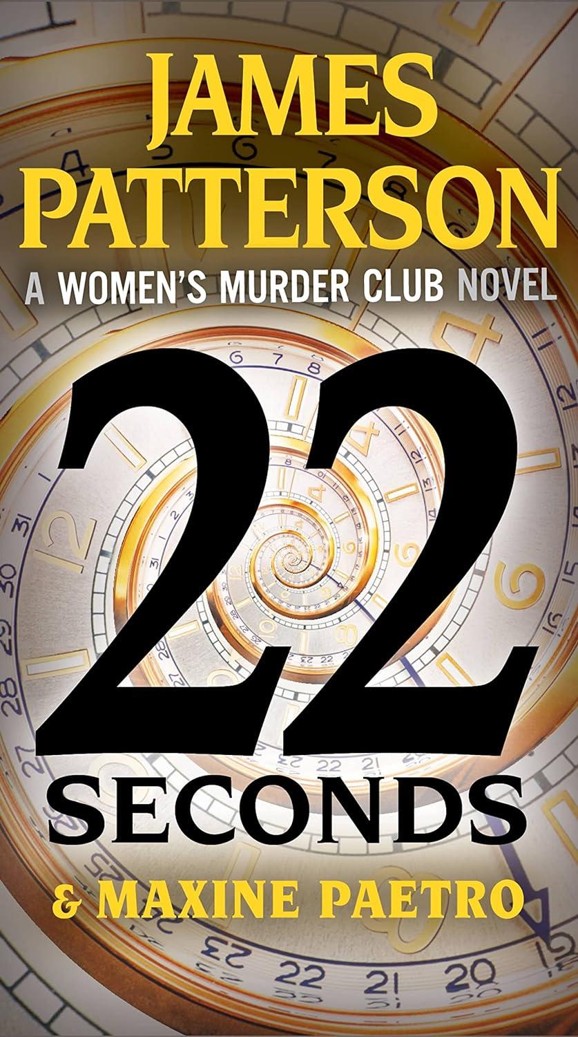A Women's Murder Club Thriller - Book 22 - 22 Seconds